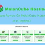 Latest Review On MelonCube Hosting