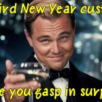 5 weird New Year customs make you gasp in surprise