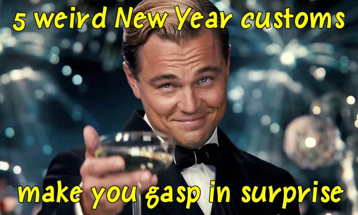 5 weird New Year customs make you gasp in surprise