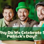 Why-Do-We-Celebrate-St-Patricks-Day